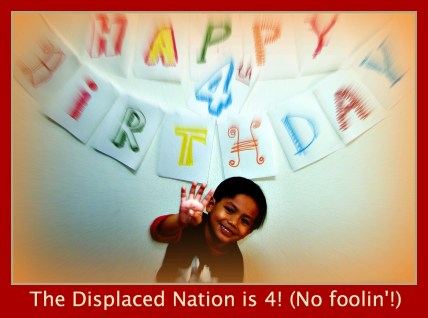 Happy 4th Birthday to the Displaced Nation!