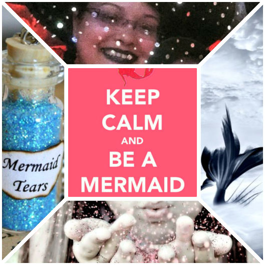 Keep Calm & Be a Mermaid